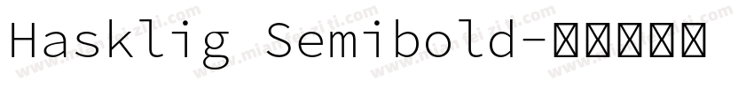 Hasklig Semibold字体转换